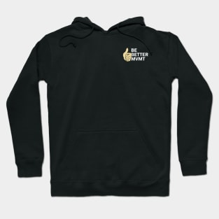 Be Better Movement - Thumbs Up Hoodie